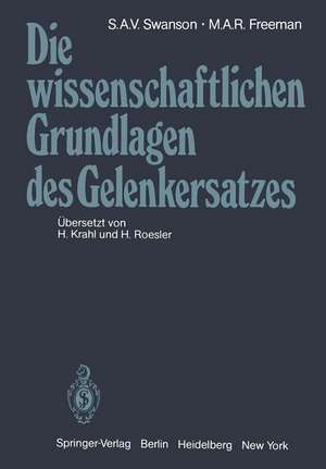 Die wissenschaftlichen Grundlagen des Gelenkersatzes de S.A.V. Swanson