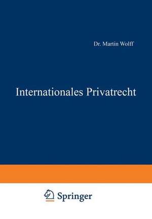 Internationales Privatrecht de Martin Wolff