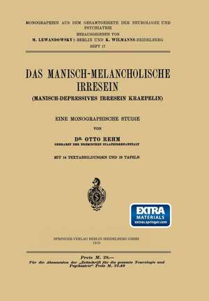 Das Manisch-Melancholische Irresein: Manisch-Depressives Irresein Kraepelin de Otto Rehm