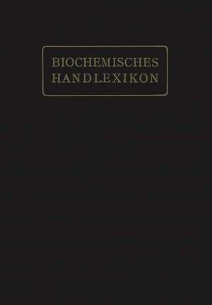 Biochemisches Handlexikon: I. Band, 2. Hälfte de H. Altenburg