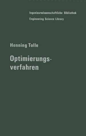 Optimierungsverfahren: Für Variationsaufgaben mit gewöhnlichen Differentialgleichungen als Nebenbedingungen de H. Tolle