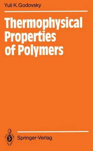 Thermophysical Properties of Polymers de Yuli K. Godovsky