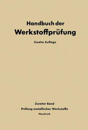 Die Prüfung der metallischen Werkstoffe de Erich Siebel