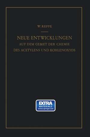 Neue Entwicklungen auf dem Gebiete der Chemie des Acetylens und Kohlenoxyds de Walter Reppe