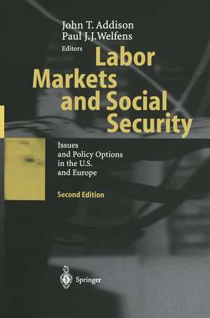 Labor Markets and Social Security: Issues and Policy Options in the U.S. and Europe de John T. Addison