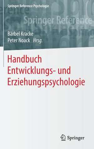 Handbuch Entwicklungs- und Erziehungspsychologie de Bärbel Kracke