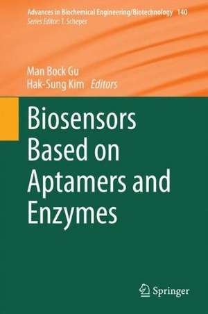 Biosensors Based on Aptamers and Enzymes de Man Bock Gu