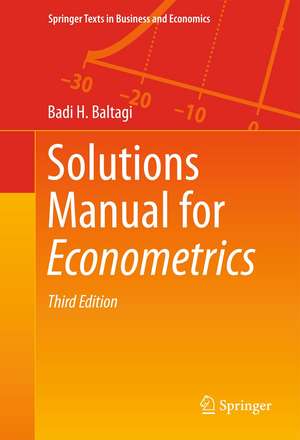 Solutions Manual for Econometrics de Badi H. Baltagi