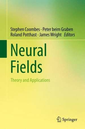 Neural Fields: Theory and Applications de Stephen Coombes