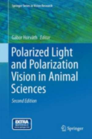 Polarized Light and Polarization Vision in Animal Sciences de Gábor Horváth