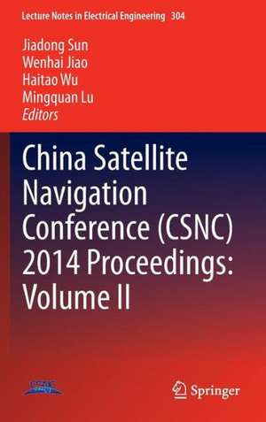 China Satellite Navigation Conference (CSNC) 2014 Proceedings: Volume II de Jiadong Sun