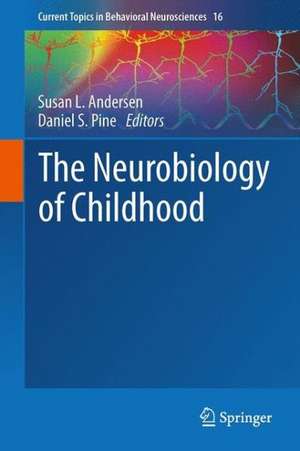 The Neurobiology of Childhood de Susan L. Andersen