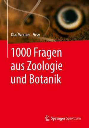 1000 Fragen aus Zoologie und Botanik de Olaf Werner