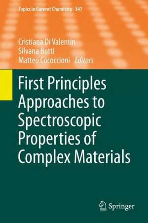 First Principles Approaches to Spectroscopic Properties of Complex Materials de Cristiana Di Valentin