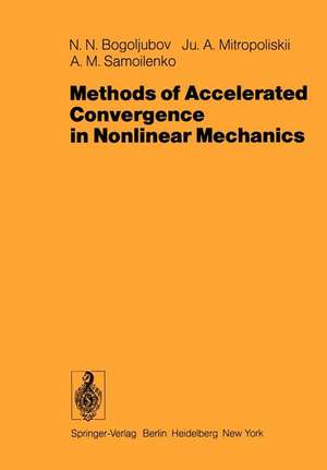 Methods of Accelerated Convergence in Nonlinear Mechanics de N. N. Bogoljubov