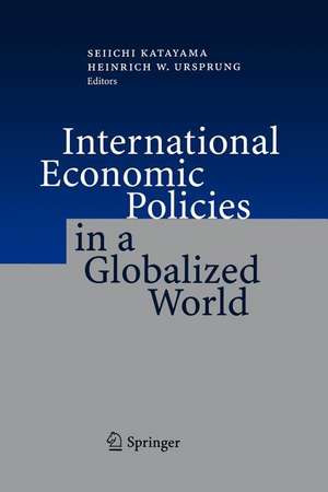 International Economic Policies in a Globalized World de Seiichi Katayama