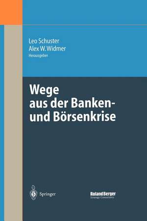 Wege aus der Banken- und Börsenkrise de Leo Schuster