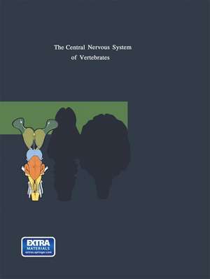 The Central Nervous System of Vertebrates de Rudolf Nieuwenhuys