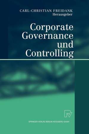 Corporate Governance und Controlling de Carl-Christian Freidank