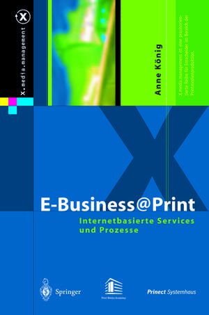 E-Business@Print: Internetbasierte Services und Prozesse de Anne König