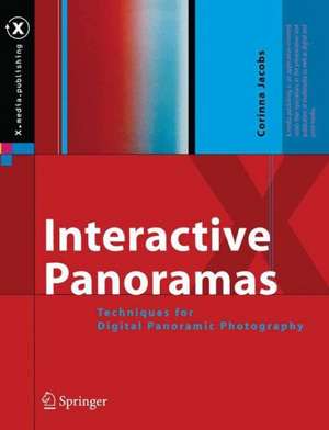 Interactive Panoramas: Techniques for Digital Panoramic Photography de Corinna Jacobs