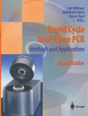 Rapid Cycle Real-Time PCR — Methods and Applications: Quantification de Carl Wittwer