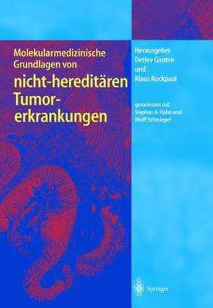 Molekularmedizinische Grundlagen von nicht-hereditären Tumorerkrankungen de S. Hahn