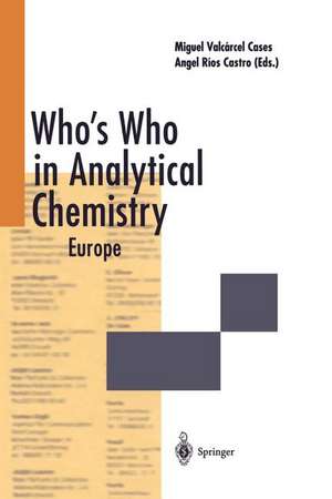 Who’s Who in Analytical Chemistry: Europe de Miguel Valcarcel Cases