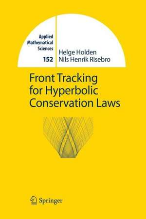 Front Tracking for Hyperbolic Conservation Laws de Helge Holden