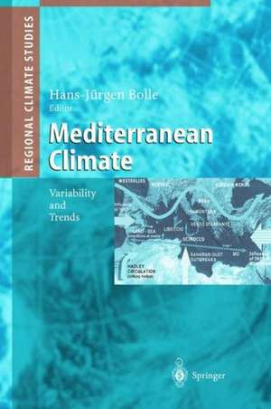 Mediterranean Climate: Variability and Trends de Hans-Jürgen Bolle