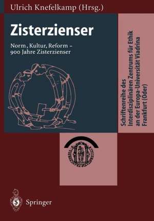 Zisterzienser: Norm, Kultur, Reform — 900 Jahre Zisterzienser de Ulrich Knefelkamp