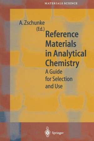 Reference Materials in Analytical Chemistry: A Guide for Selection and Use de A. Zschunke