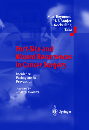 Port-Site and Wound Recurrences in Cancer Surgery: Incidence - Pathogenesis - Prevention de M.A. Reymond