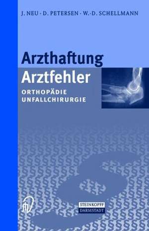 Arzthaftung/Arztfehler: Orthopädie Unfallchirurgie de J. Neu