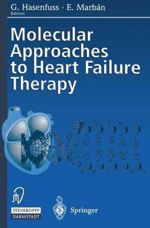 Molecular Approaches to Heart Failure Therapy de G. Hasenfuss