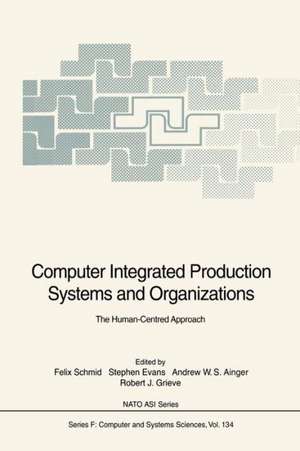 Computer Integrated Production Systems and Organizations de Felix Schmid
