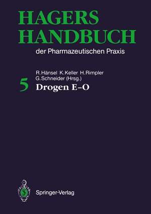 Hagers Handbuch der Pharmazeutischen Praxis: Drogen E—O de Rudolf Hänsel