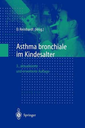 Asthma bronchiale im Kindesalter de Dietrich Reinhardt