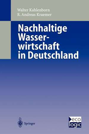 Nachhaltige Wasser-wirtschaft in Deutschland de Walter Kahlenborn