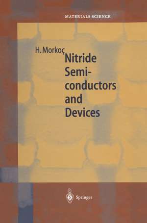 Nitride Semiconductors and Devices de Hadis Morkoç