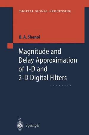 Magnitude and Delay Approximation of 1-D and 2-D Digital Filters de Belle A. Shenoi