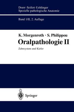 Oralpathologie II: Zahnsystem und Kiefer de K. Morgenroth