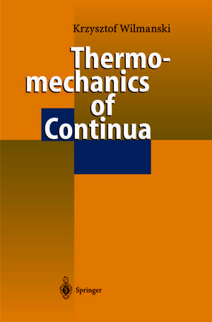 Thermomechanics of Continua de Krzysztof Wilmanski