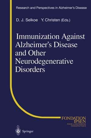 Immunization Against Alzheimer’s Disease and Other Neurodegenerative Disorders de Dennis J. Selkoe