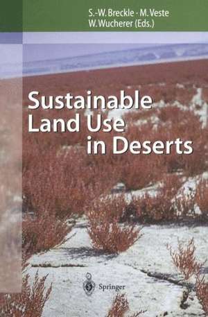 Sustainable Land Use in Deserts de Siegmar-W. Breckle