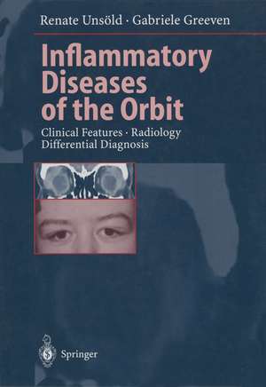 Inflammatory Diseases of the Orbit: Clinical Features · Radiology Differential Diagnosis de Renate Unsöld