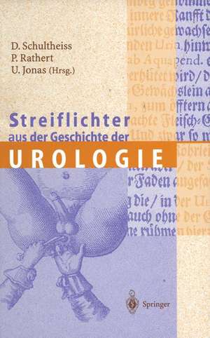 Streiflichter aus der Geschichte der Urologie de A. Ahlbrecht