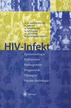 HIV-Infekt: Epidemiologie · Prävention · Pathogenese Diagnostik · Therapie · Psycho-Soziologie de Norbert H. Brockmeyer