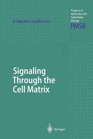 Signaling Through the Cell Matrix de Alvaro Macieira-Coelho