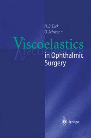 Viscoelastics in Ophthalmic Surgery de H.B. Dick